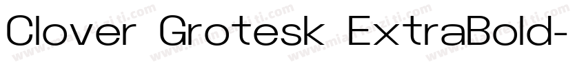 Clover Grotesk ExtraBold字体转换